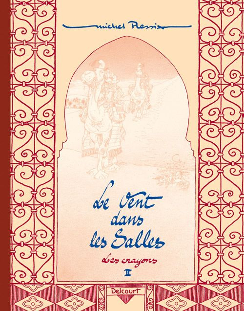 Le Vent dans les Sables : Les crayons. Tome 2