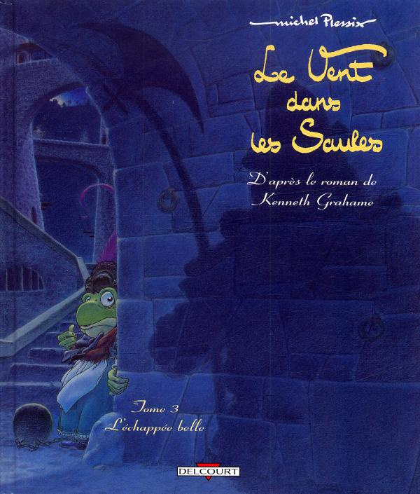 Le vent dans les saules Tome 3 : L'échappée belle