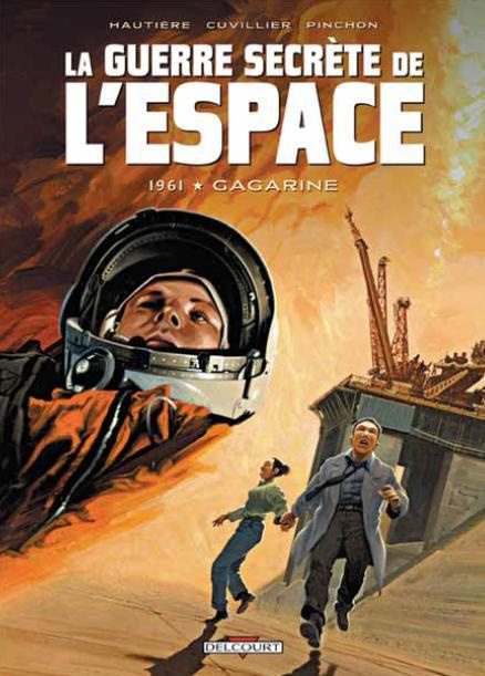 La guerre secrète de l'espace Tome 2 : 1961 Gagarine