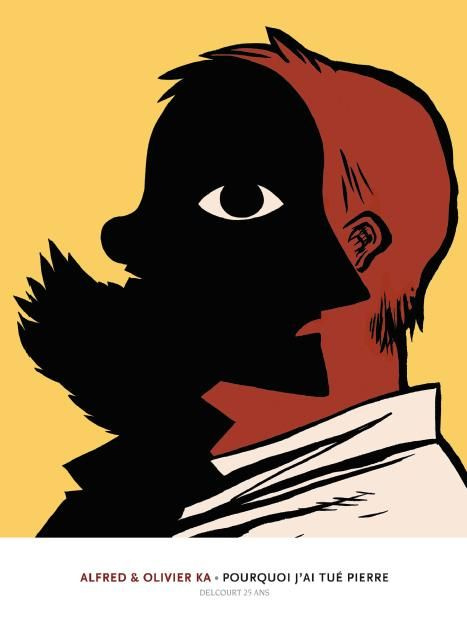 Pourquoi j'ai tué Pierre. Tirage unique pour le 25e anniversaire des Editions Delcourt