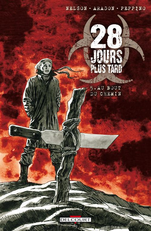 28 jours plus tard Tome 5 : Au bout du chemin