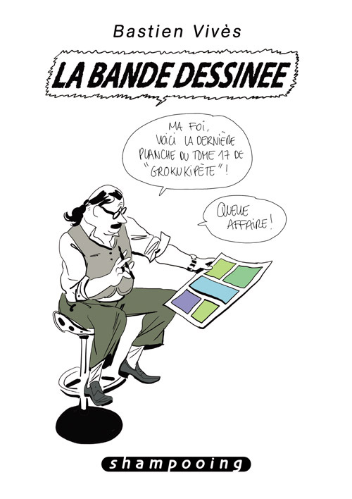 Bastien Vivès Tome 6 : La bande dessinée