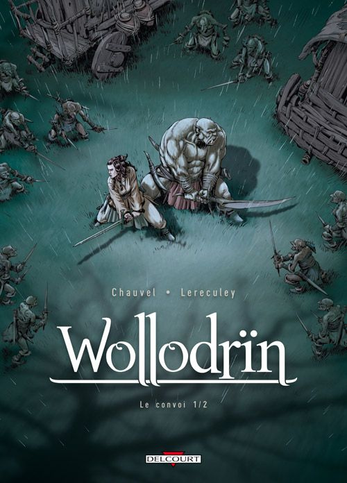 Wollodrïn Tome 3 : Le convoi. 1ère partie