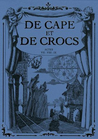 De Cape et de Crocs Tomes 7 à 9 : Chasseurs de chimères %3B Le maître d'armes %3B Revers de fortune