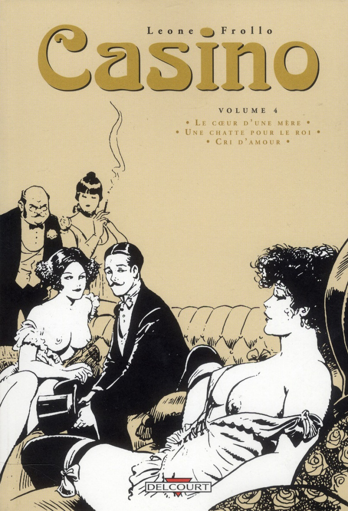 Casino Tome 4 : Le coeur d'une mère ; Une chatte pour le roi ; Cri d'amour
