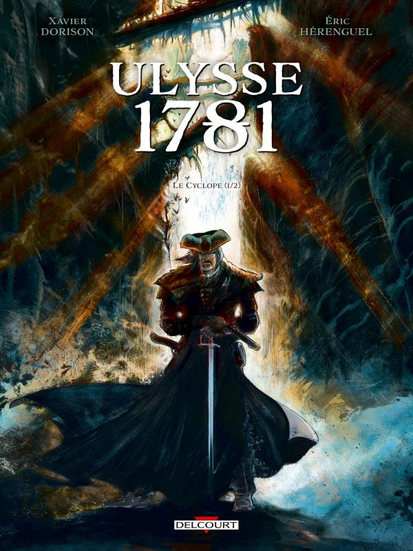 Ulysse 1781 Tome 1 : Le cyclope. 1re partie