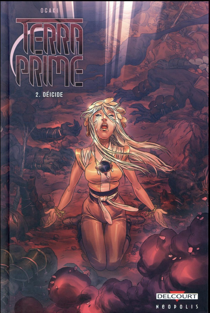 Terra Prime Tome 2 : Déicide