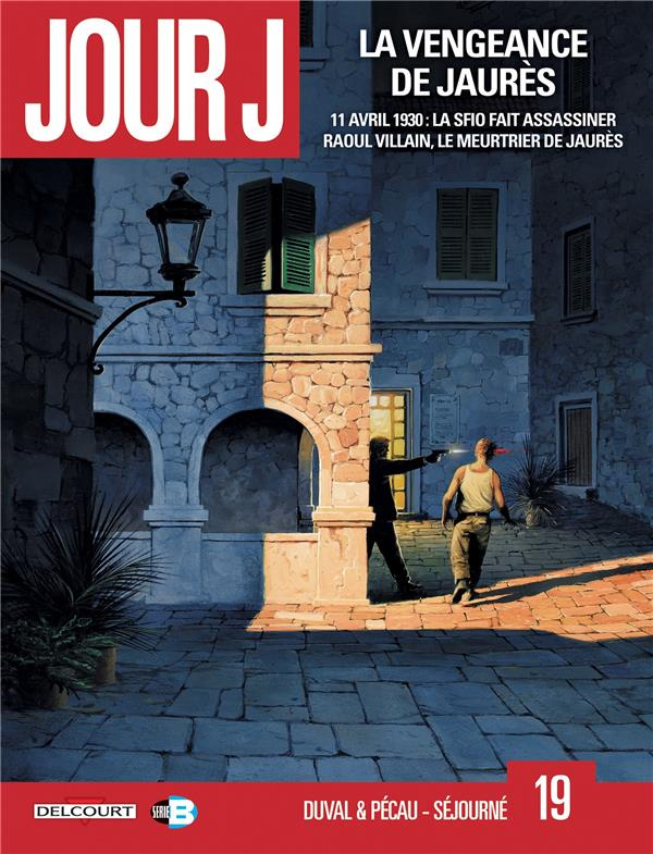 Jour J Tome 19 : La vengeance de Jaurès