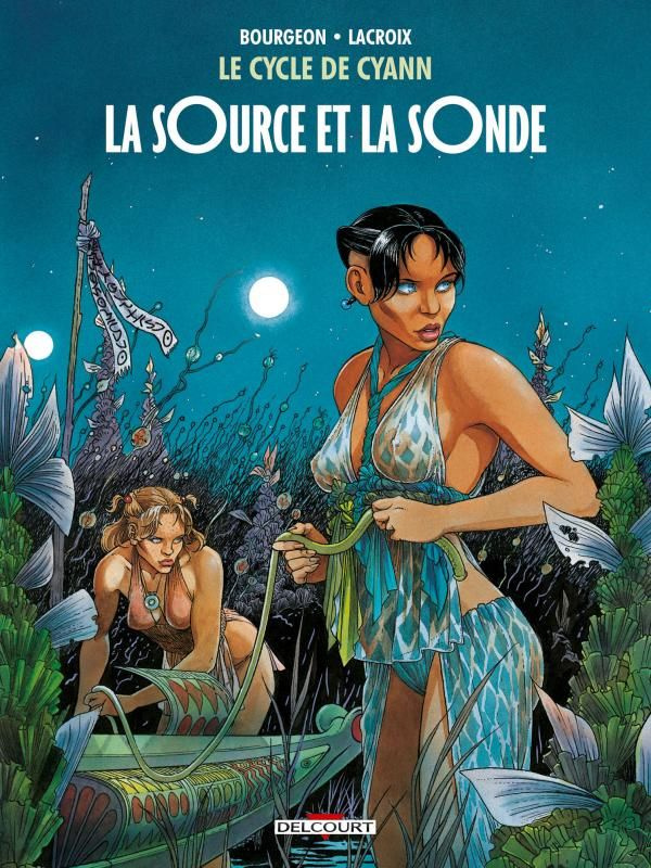 Le cycle de Cyann Tome 1 : La source et la sonde