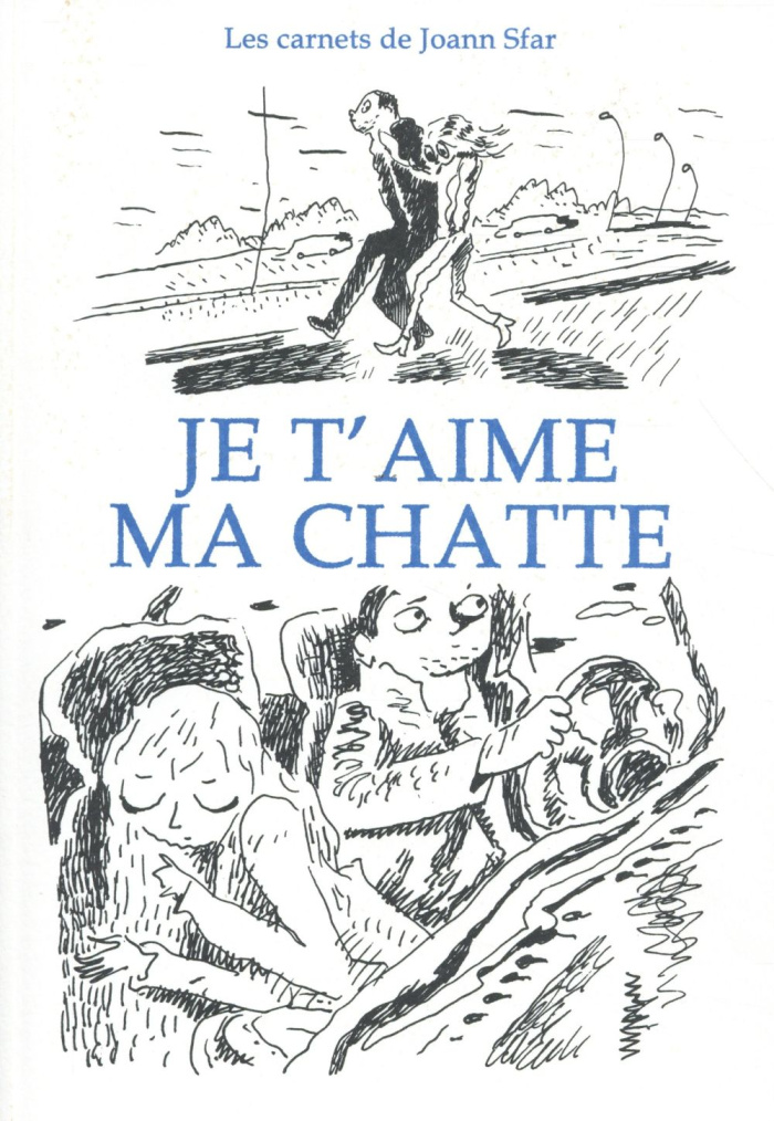 Les carnets de Joann Sfar : Je t'aime ma chatte