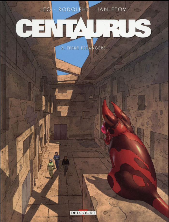 Centaurus Tome 2 : Terre étrangère