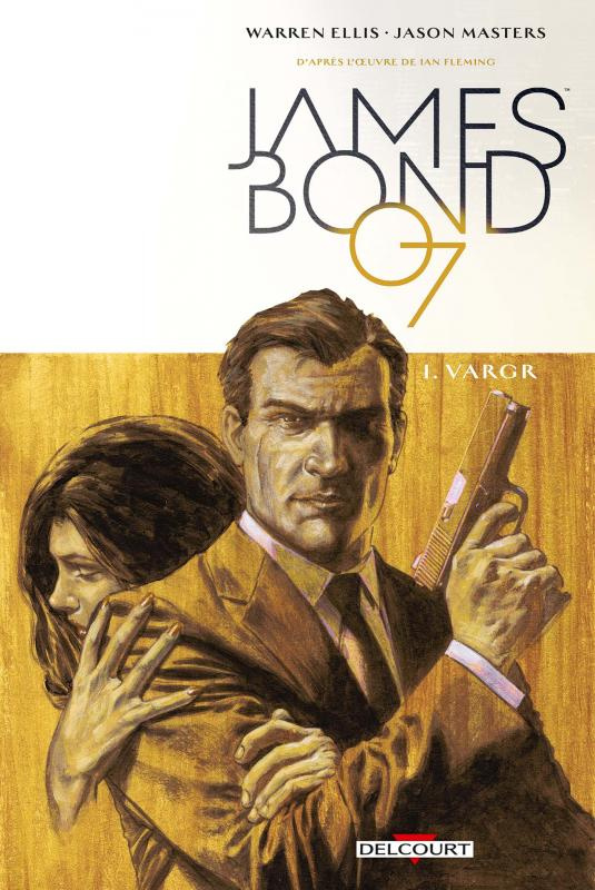 James Bond Tome 1 : VARGR