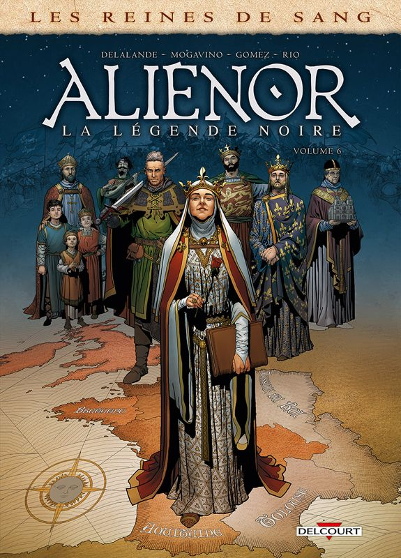 Les reines de sang : Aliénor, la légende noire Tome 6