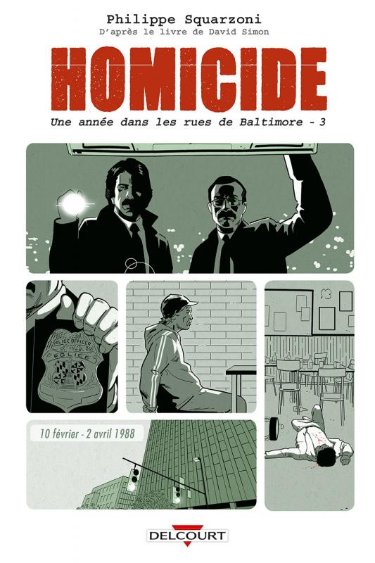 Homicide Tome 3 : 10 février - 2 avril 1988. Une année dans les rues de Baltimore