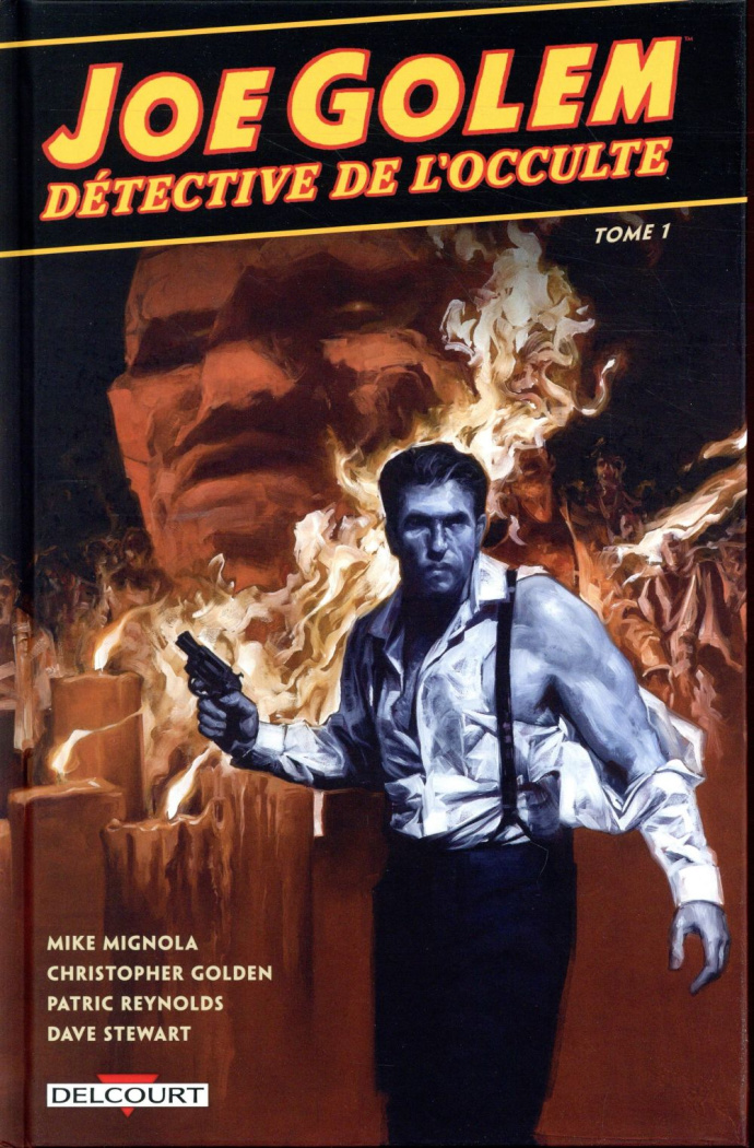Joe Golem, détective de l'occulte Tome 1