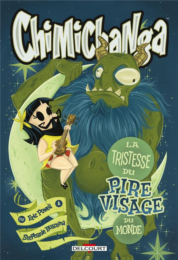 Chimichanga Tome 2 : La tristesse du pire visage du monde