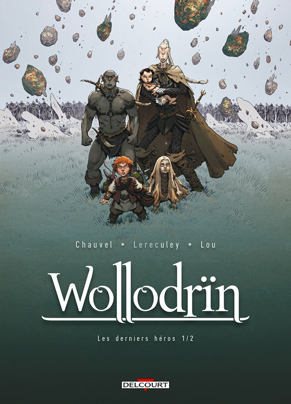 Wollodrïn Tome 9 : Les derniers héros. 1ère partie