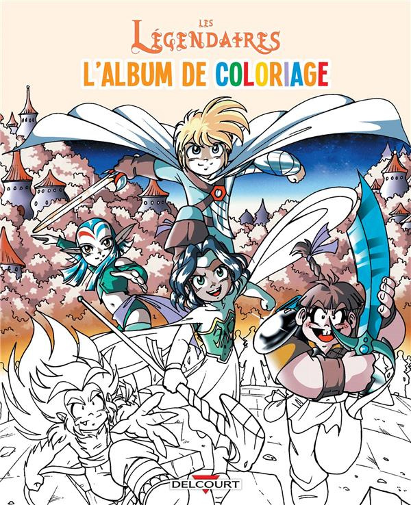 Les Légendaires. L'album de coloriage