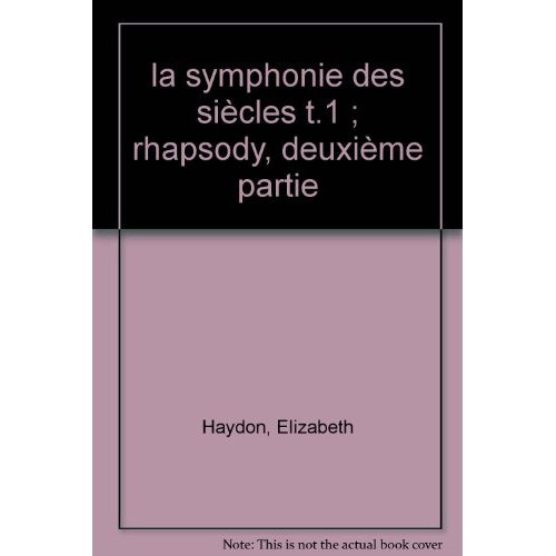 La symphonie des siècles Tome 1 : Rhapsody. Deuxième partie
