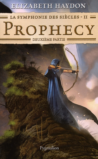 La symphonie des siècles Tome 2 : Prophecy. Deuxième partie
