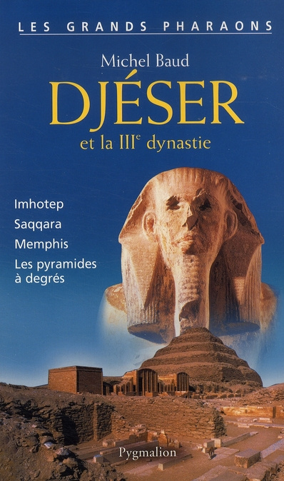 Djéser et la IIIe dynastie