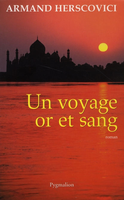 Un voyage or et sang