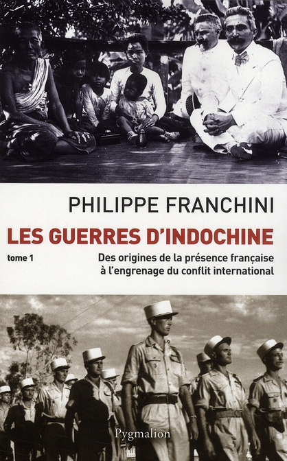 Les Guerres d'Indochine. Tome 1