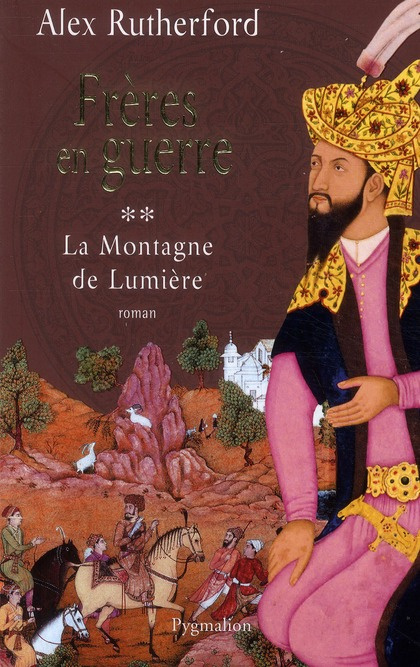 La Montagne de Lumière. Tome 2, Frères en guerre