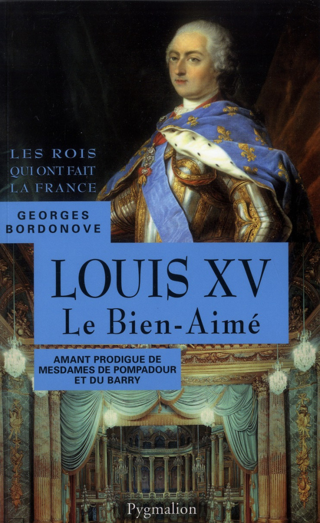 Louis XV. Le Bien-Aimé