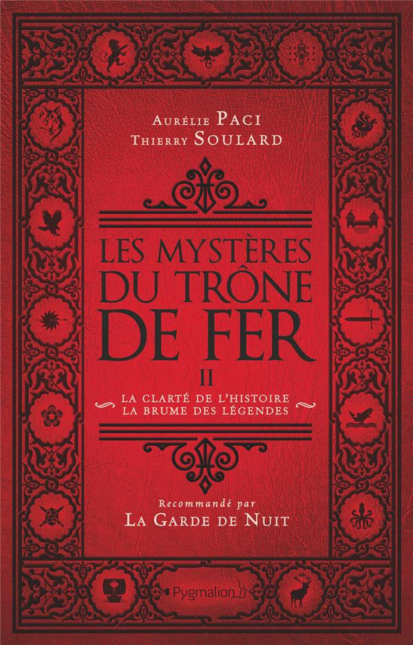 Les mystères du Trône de Fer. Tome 2, La Clarté de l'histoire, la brume des légendes