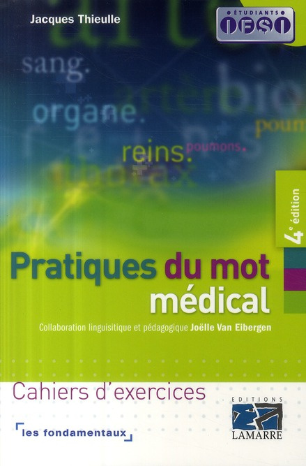PRATIQUE DU MOT MEDICAL 4E EDITION