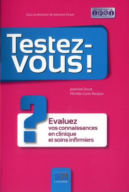 TESTEZ VOUS EVALUEZ VOS CONNAISSANCES EN CLINIQUE ET SOINS INFIRMIERS