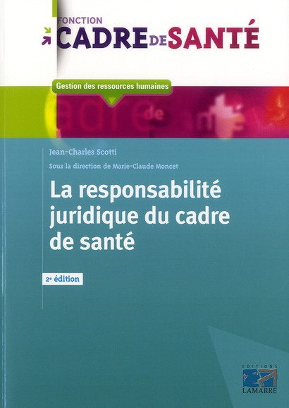 LA RESPONSABILITE JURIDIQUE DU CADRE DE SANTE