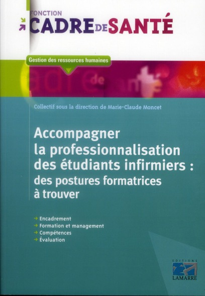 ACCOMPAGNER LA FORMATION DES ETUDIANTS EN SOINS INFIRMIERS : DES POSTURES PROFESSIONNELLES A TROUVER