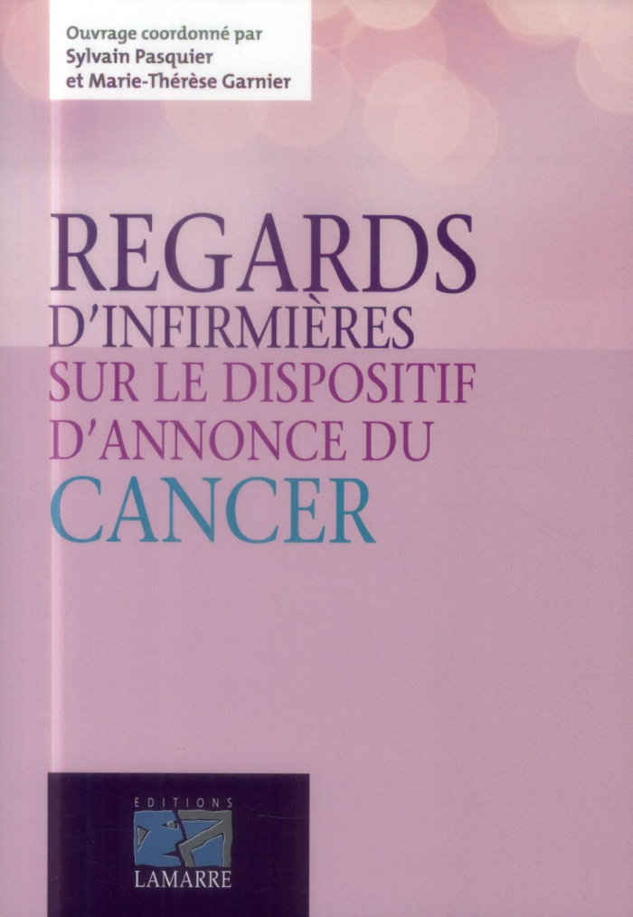 REGARDS D INFIRMIERES SUR LE DISPOSITIF D ANNONCE DU CANCER