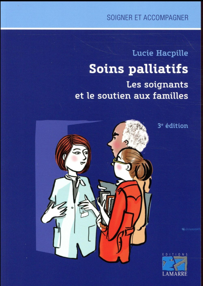 Soins palliatifs / Les soignants et le soutien aux familles