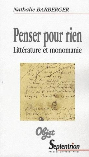 Penser pour rien. Littérature et monomanie