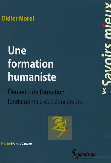Une formation humaniste. Eléments de formation fondamentale des éducateurs