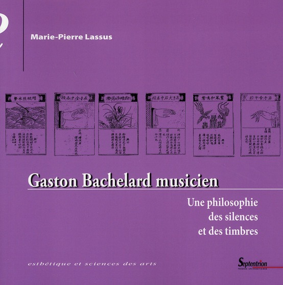 Gaston Bachelard musicien. Une philosophie des silences et des timbres