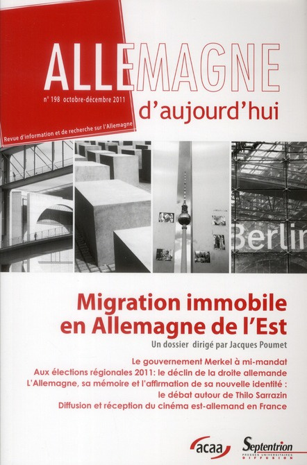 Allemagne d'aujourd'hui N° 198, Octobre-décembre 2011 : Migration immobile en Allemagne de l'Est