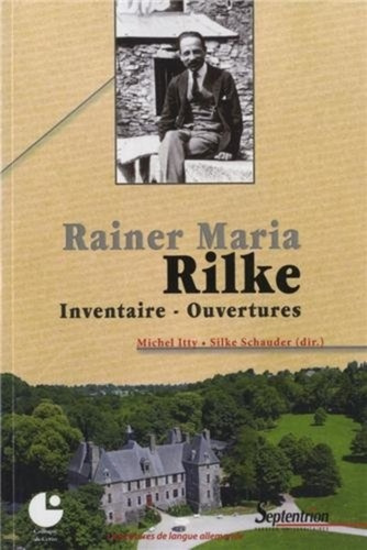 Rainer Maria Rilke. Inventaire - Ouvertures