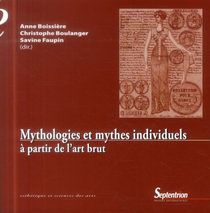 Mythologies et mythes individuels. A partir de l'art brut