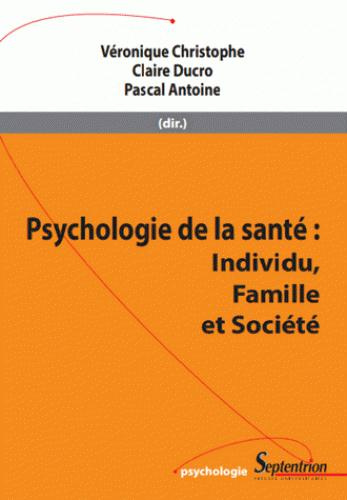 Psychologie de la santé. Individu, famille et société