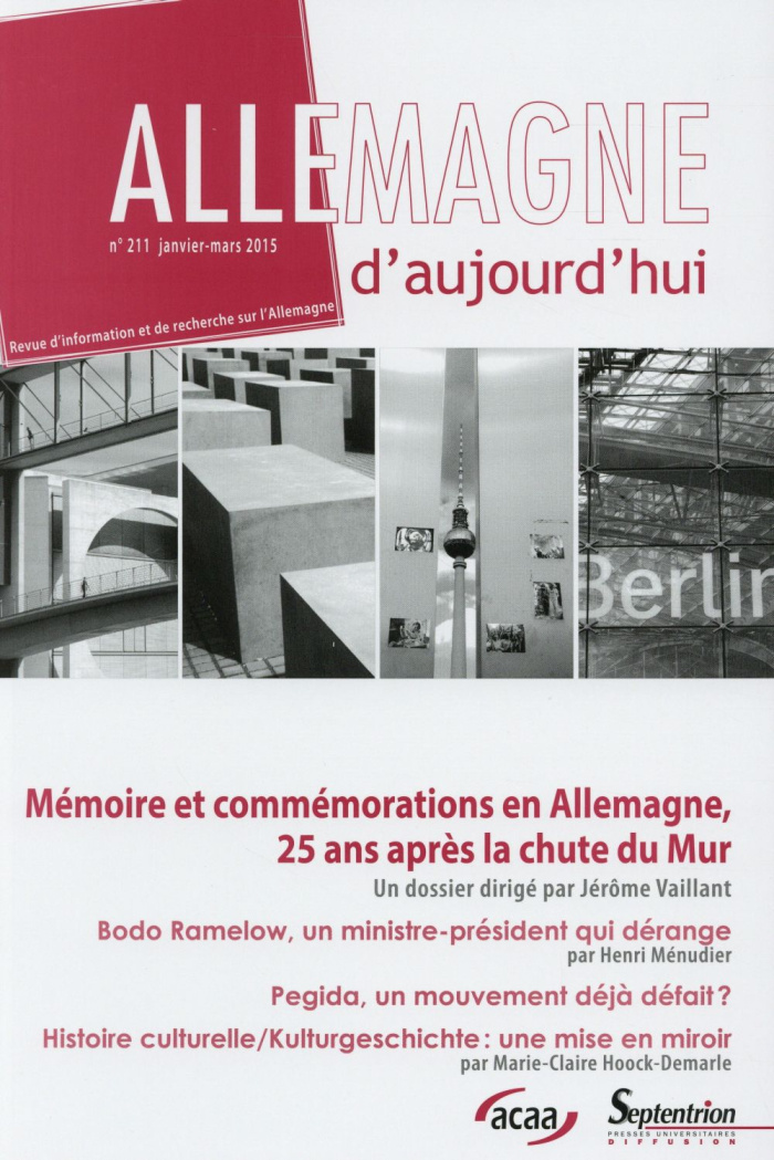 Allemagne d'aujourd'hui N° 211, Janvier-mars 2015 : Mémoires et commémorations en Allemagne, 25 ans