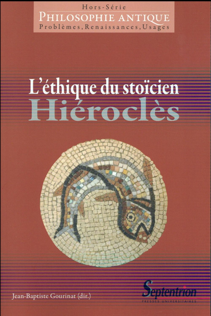 Philosophie antique Hors-série : L'éthique du stoïcien Hiéroclès