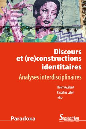 Discours et (re)constructions identitaires. Analyses interdisciplinaires