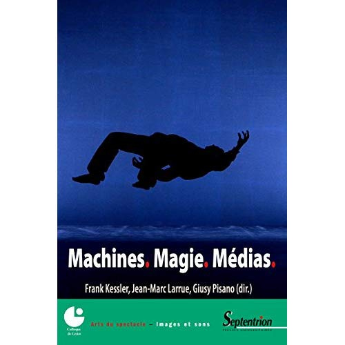 Machines, Magie, Médias