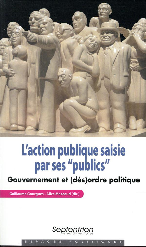 L'action publique saisie par ses "publics". Gouvernement et (dés)ordre politique