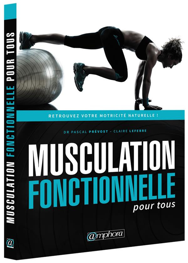 Musculation fonctionnelle pour tous. Retrouvez votre motricité naturelle !
