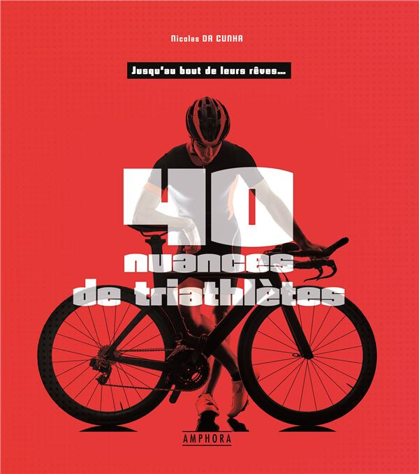 Quarante nuances de triathlètes